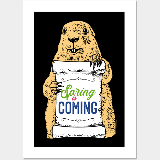 Spring is Coming Funny Groundhog day Gift Wall Art by BadDesignCo